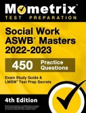 Social Work Aswb Masters Exam Study Guide 2022-2023 Secrets - 450 Practice Questions, Lmsw Test Prep