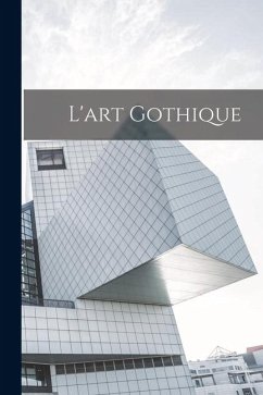 L'art Gothique - Anonymous L'art Gothique - Anonymous