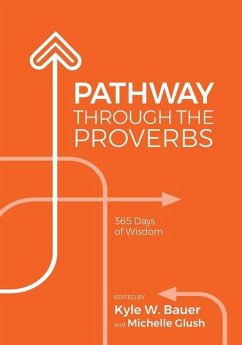 Pathway Through the Proverbs - Bauer, Kyle W.