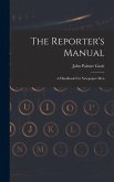 The Reporter's Manual