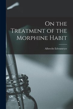 On the Treatment of the Morphine Habit Cover On the Treatment of the Morphine Habit