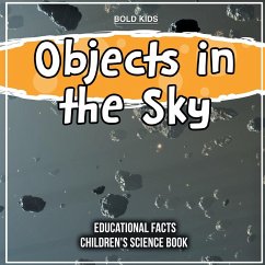 Objects in the Sky Educational Facts Children's Science Book - Kids, Bold