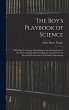The Boy's Playbook of Science:... - Bild 1