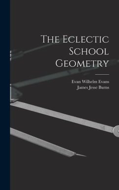 The Eclectic School Geometry - Evans, Evan Wilhelm; Burns, James Jesse