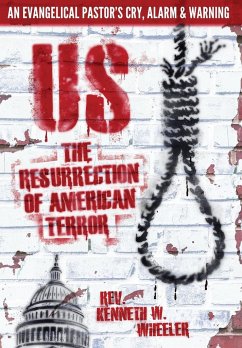 Us: The Resurrection of American Terror - Wheeler, Kenneth W.