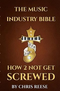 The Music Industry Bible - Reese, Chris