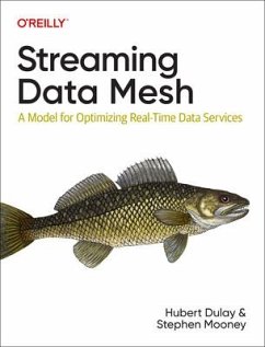 Streaming Data Mesh - Dulay, Hubert; Mooney, Stephen