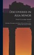Discoveries in Asia Minor: Including a... - Bild 1