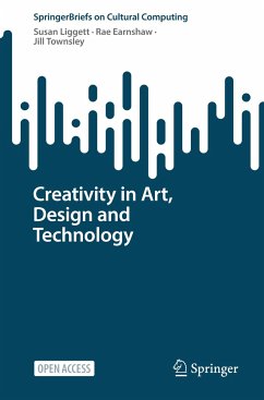 Creativity in Art, Design and Technology - Liggett, Susan;Earnshaw, Rae;Townsley, Jill