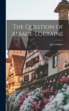 The Question of Alsace-Lorraine - Duhem, Jules