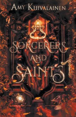 Sorcerers and Saints - Kuivalainen, Amy
