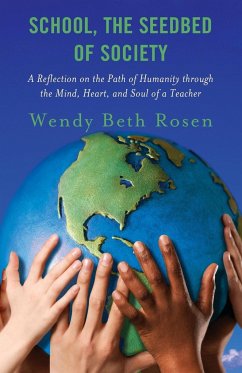 School, The Seedbed of Society - Rosen, Wendy Beth