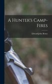 A Hunter's Camp-fires