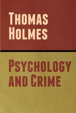 Psychology and Crime - Holmes, Thomas