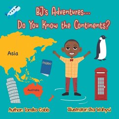 BJ's Adventures... Do You Know the Continents? - Cobb, Tomiko