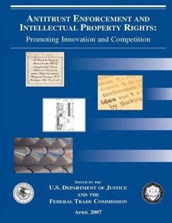 Antitrust Enforcement and Intellectual Property Rights - Justice, U S Department of; Commission, Federal Trade