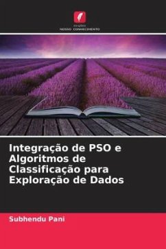 Integração de PSO e Algoritmos de Classificação para Exploração de Dados - Pani, Subhendu