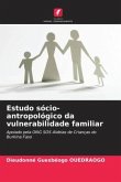 Estudo sócio-antropológico da vulnerabilidade familiar