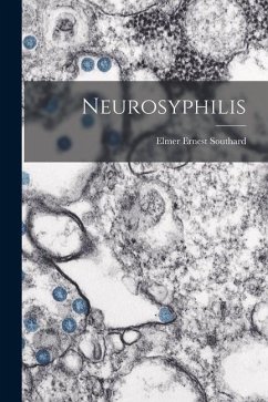 Neurosyphilis - Southard, Elmer Ernest