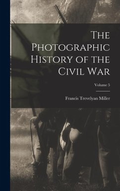 Cover The Photographic History of the Civil War; Volume 5