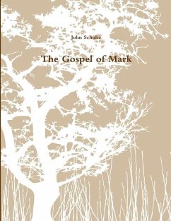The Gospel of Mark - Schultz, John