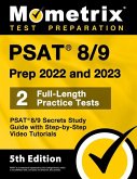 PSAT 8/9 Prep 2022 and 2023 - 2 Full-Length Practice Tests, PSAT 8/9 Secrets Study Guide with Step-By-Step Video Tutorials: [5th Edition]