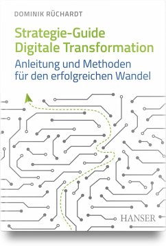 Strategie-Guide Digitale Transformation - Rüchardt, Dominik