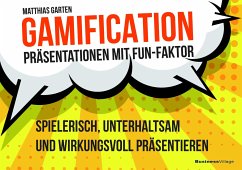 Gamification - Präsentationen mit Fun-Faktor - Garten, Matthias