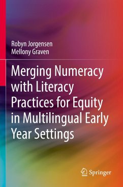 Merging Numeracy with Literacy Practices for Equity in Multilingual Early Year Settings - Jorgensen, Robyn;Graven, Mellony