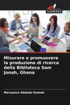 Misurare e promuovere la produzione di ricerca della Biblioteca Sam Jonah, Ghana - Abdulai Kumah, Mariyama