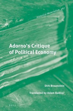 Adorno's Critique of Political Economy - Braunstein, Dirk