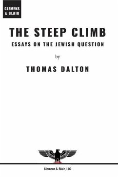 The Steep Climb: Essays on the Jewish Question - Dalton, Thomas