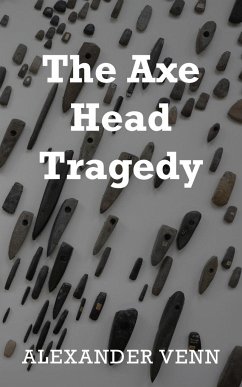 The Axe Head Tragedy