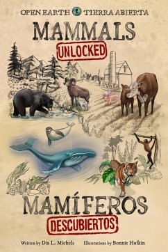 Mammals Unlocked / Mamíferos Descubiertos - Michels, Dia L