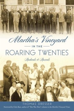 Martha's Vineyard in the Roaring Twenties - Dresser, Thomas