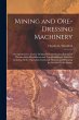 Mining and Ore-dressing Machinery: A... - Bild 1