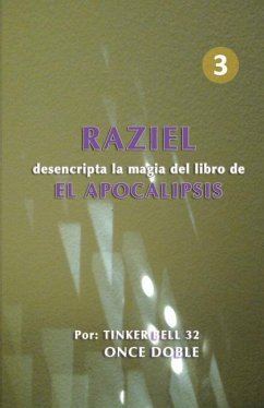 RAZIEL desencripta la magia del libro de EL APOCALIPSIS - Tinker, Bell; Doble, Once