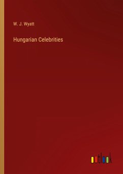 Hungarian Celebrities - Wyatt, W. J.