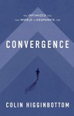 Convergence: The Optimized You This World is Desperate For