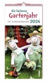 Ein heiteres Gartenjahr 2024 Ein heiteres Gartenjahr 2024