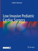 Low Invasive Pediatric Cardiac Surgery (eBook, PDF)