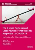 The Global, Regional and Local Politics of Institutional Responses to COVID-19 (eBook, PDF)