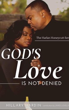 God's Love Is Not Denied - Hardin, Hillary C.; Lovelace, James W.