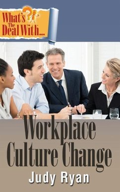 What's the Deal with Workplace Culture Change? - Ryan, Judy