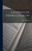 Las Obros De Pierre Goudelin