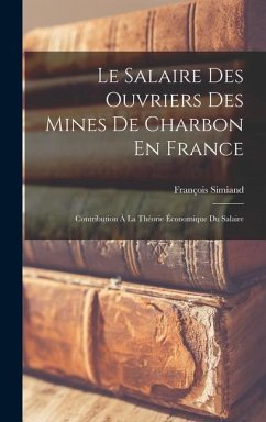 Le Salaire Des Ouvriers Des Mines De Charbon En France - Simiand, François