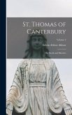 St. Thomas of Canterbury: His Death and Miracles; Volume 2