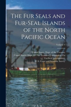 Cover The Fur Seals and Fur-Seal Islands of the North Pacific Ocean; Volume 4