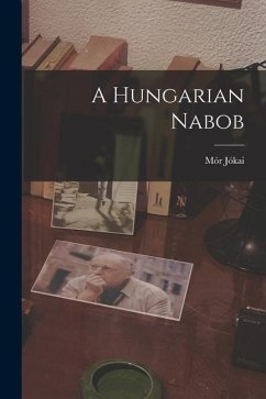 A Hungarian Nabob - Jókai, Mór