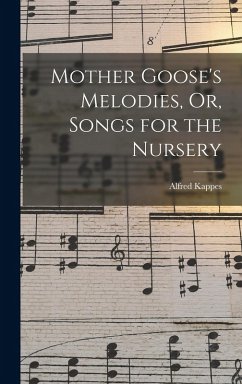 Cover Mother Goose's Melodies, Or, Songs for the Nursery